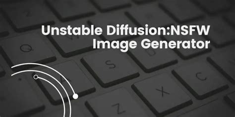 nsfw unstable diffusion|What is Unstable Diffusion:NSFW Image Generator